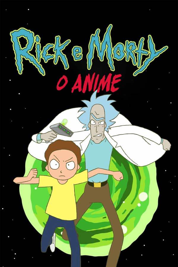 Rick e Morty: O Anime 1ª Temporada